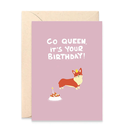 Carte Go Queen , it's your birthday !